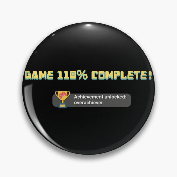 Item preview, Game 110% Complete! designed and sold by JoseloRochaArt.