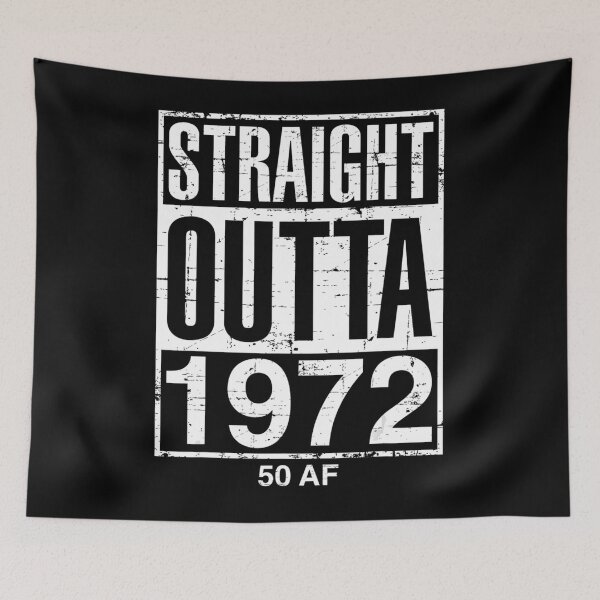 Item preview, Straight Outta 1972 50 AF Fun Retro 50th Birthday Gag Gift  designed and sold by Anya Byron.