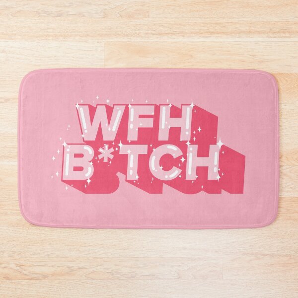 Item preview, WFH B*tch designed and sold by marinaparsons.