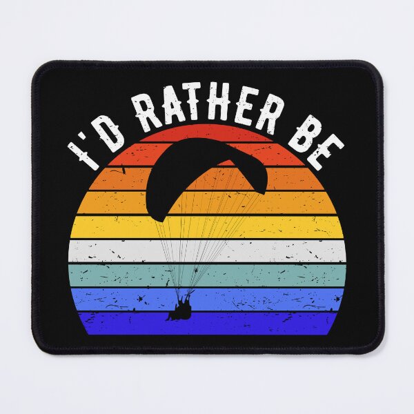 Item preview, I'd Rather Be Paragliding I designed and sold by Lemon Pepper.