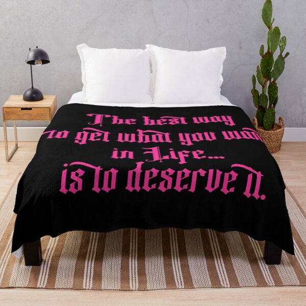 Item preview, The best way to get what you want in life...is to deserve it. Pink edition designed and sold by angelisart.