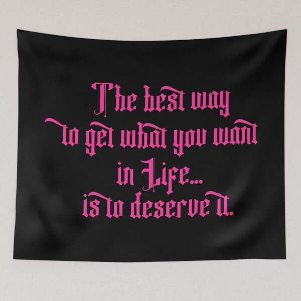 Item preview, The best way to get what you want in life...is to deserve it. Pink edition designed and sold by angelisart.