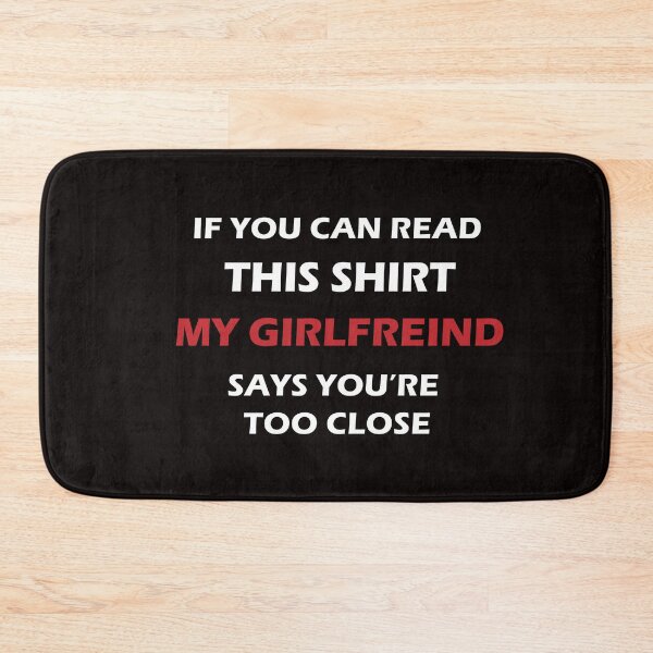 Item preview, if you can read this my girlfreind says youre too close,funny couple tshirt designed and sold by Dopamindflow ⭐ ⭐ ⭐ ⭐ ⭐.