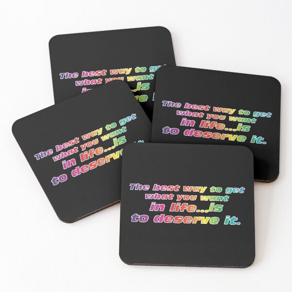Item preview, The best way to get what you want in life...is to deserve it. RGB Edition designed and sold by angelisart.