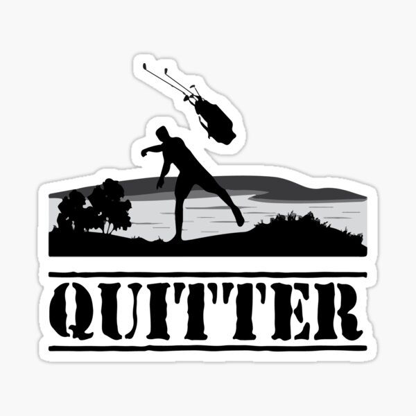 Quitter Sticker