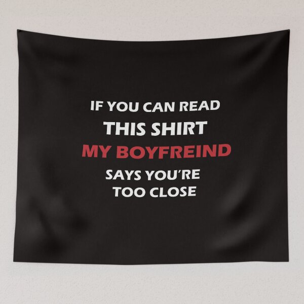 Item preview,  if you can read this my girlfreind says youre too close,funny couple tshirt designed and sold by Dopamindflow ⭐ ⭐ ⭐ ⭐ ⭐.