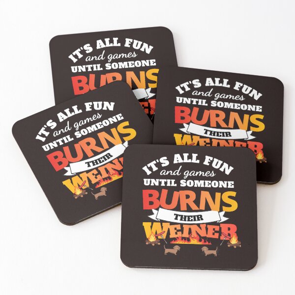 Item preview, Fun and games till someone burns their weiner  designed and sold by JadedDesign.