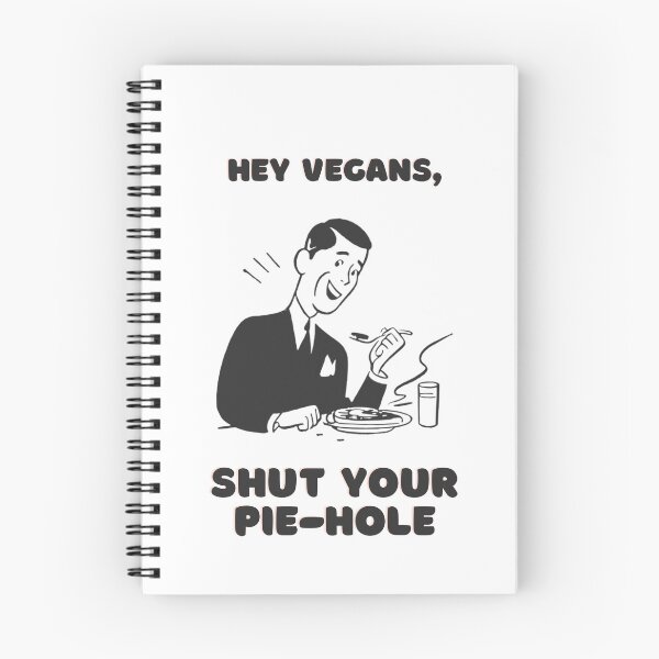 Item preview, Hey Vegans, Shut Your Pie-Hole designed and sold by ManCardDesigns.