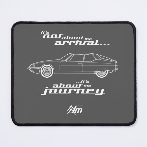 Item preview, Cit roen SM Graphic Art. "It's not about the arrival, it's about the journey" designed and sold by RJWautographics.