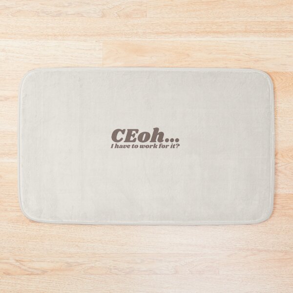 Item preview, CEOH… I have to work for it? | funny quote about money, beige words aesthetics designed and sold by illustratedbye.