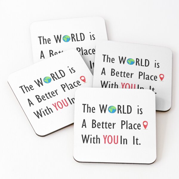 Item preview, The World is A Better Place With YOU In It. designed and sold by Dopamindflow ⭐ ⭐ ⭐ ⭐ ⭐.