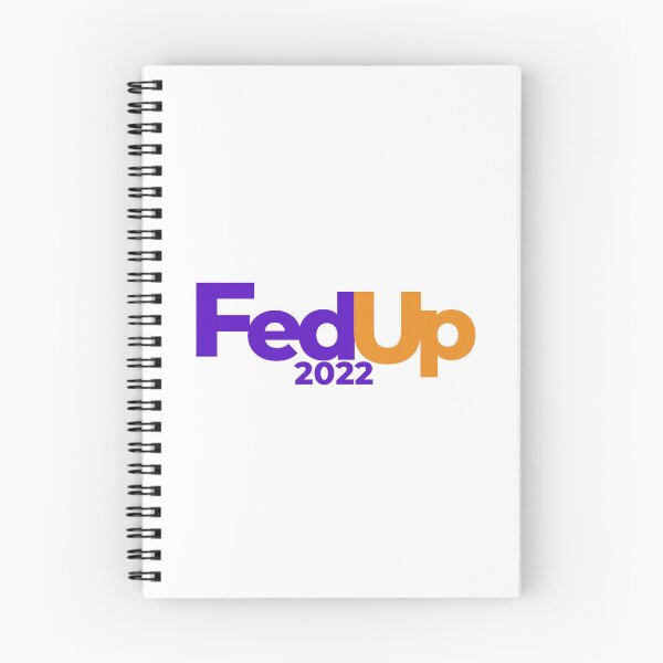Item preview, Fed Up 2022 designed and sold by E6Designs.