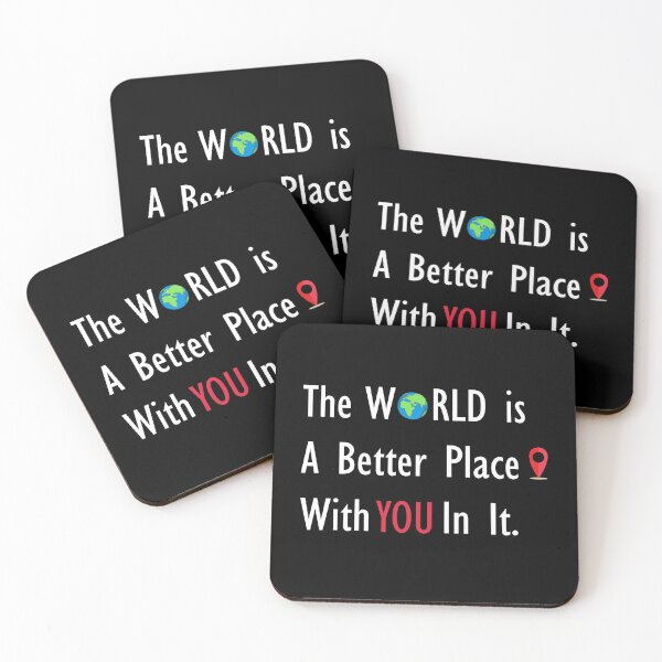 Item preview, The World is A Better Place With YOU In It. designed and sold by Dopamindflow ⭐ ⭐ ⭐ ⭐ ⭐.