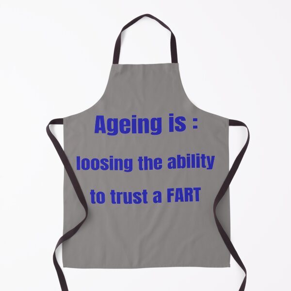 Item preview, Ageing is: Loosing The Ability To Trust A Fart - Fun designed and sold by LMcDs.