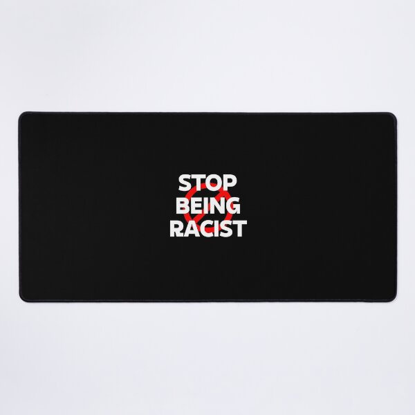 Item preview, stop being racist shirt designed and sold by fadouades.