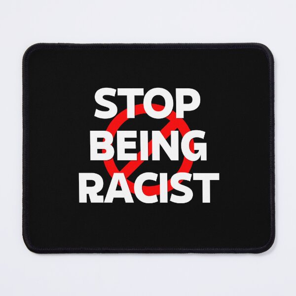 Item preview, stop being racist shirt designed and sold by fadouades.