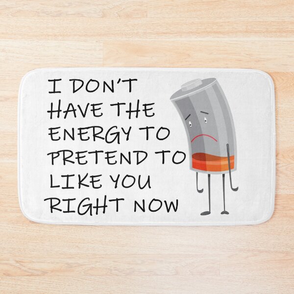 Item preview, Dont have energy to pretend to like you designed and sold by beavisbob.