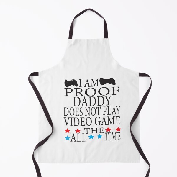 Item preview, i am proof daddy does not play video game all the time designed and sold by ASSOUKI9.