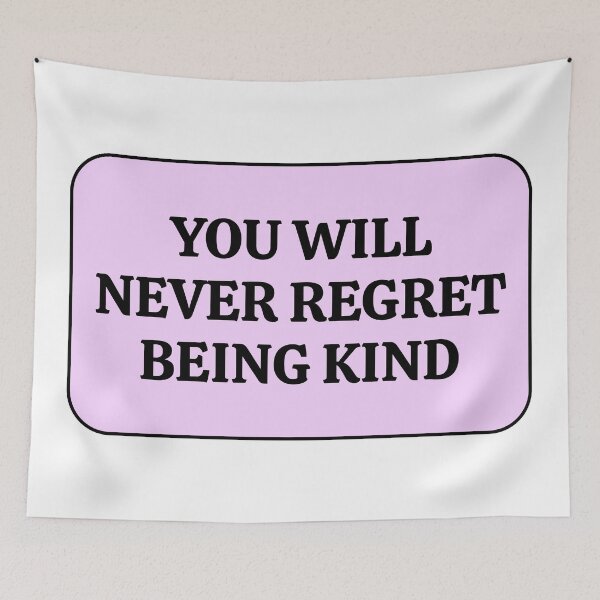 Item preview,  YOU WILL NEVER REGRET BEING KIND designed and sold by Inspirationmotivation.
