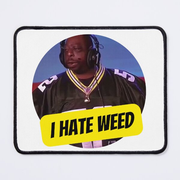 Item preview, I Hate Weed designed and sold by E6Designs.
