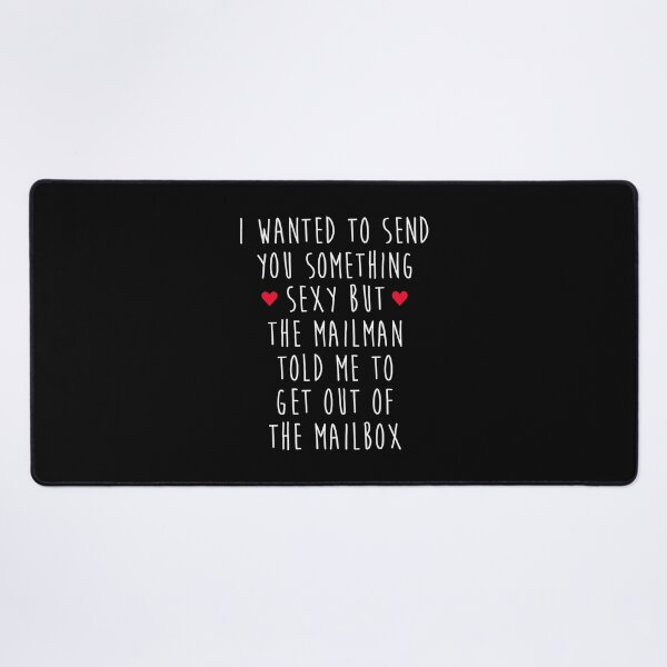 Item preview, Long Distance Relationship - I Wanted To Send You Something Sexy But The Mailman Told Me To Get Out Of The Mailbox designed and sold by T-shirt For You.