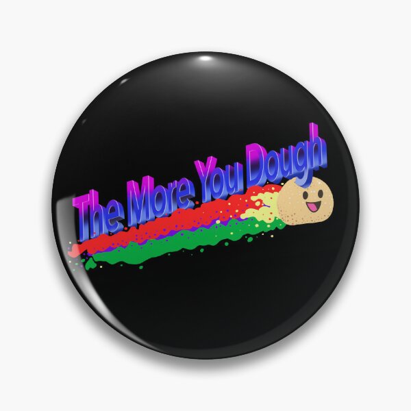 Item preview, Baking Pun - The More You Dough designed and sold by abowersock.