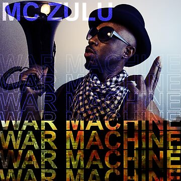 Artwork thumbnail, MC ZULU - War Machine (Print) by mczulu