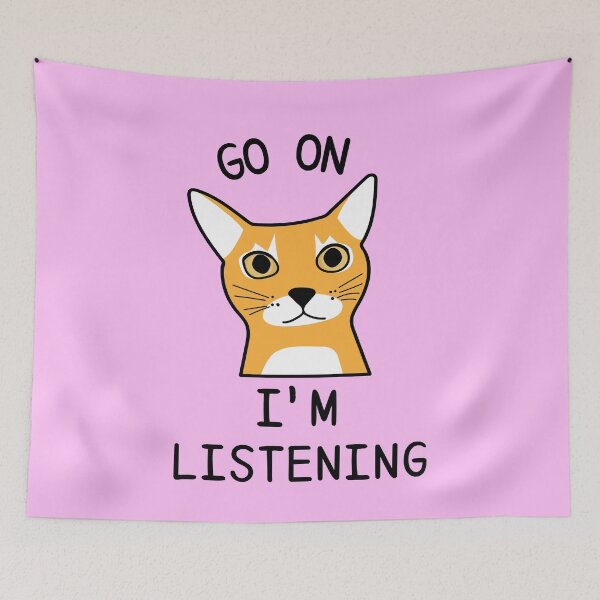 Item preview, Emphatic Listening Cat - Im Listening - Funny designed and sold by Hic21.