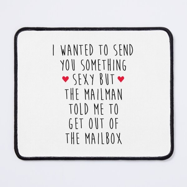 Item preview, Long Distance Love - I Wanted To Send You Something Sexy But The Mailman Told Me To Get Out Of The Mailbox designed and sold by T-shirt For You.