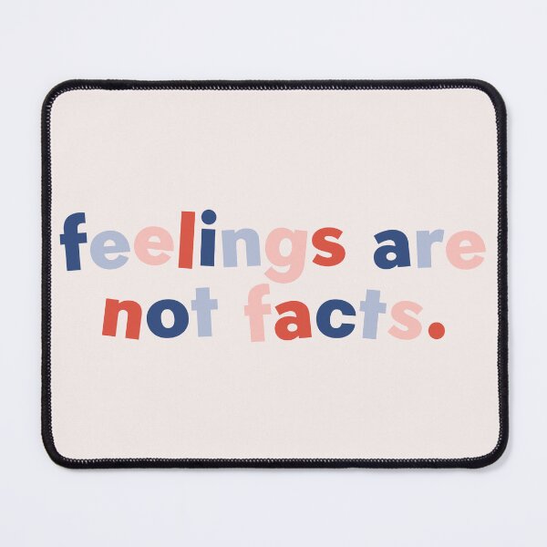 Item preview, Feelings are not facts designed and sold by taylor-lang.