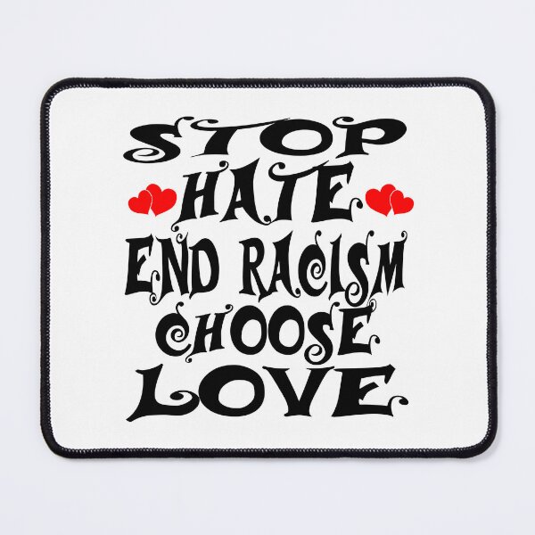 Item preview, Stop Hate End Racism Choose Love designed and sold by amine163.