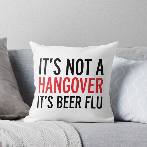 Item preview, it's not a hangover, it's beer flu, funny, drunk designed and sold by Nicnak85.
