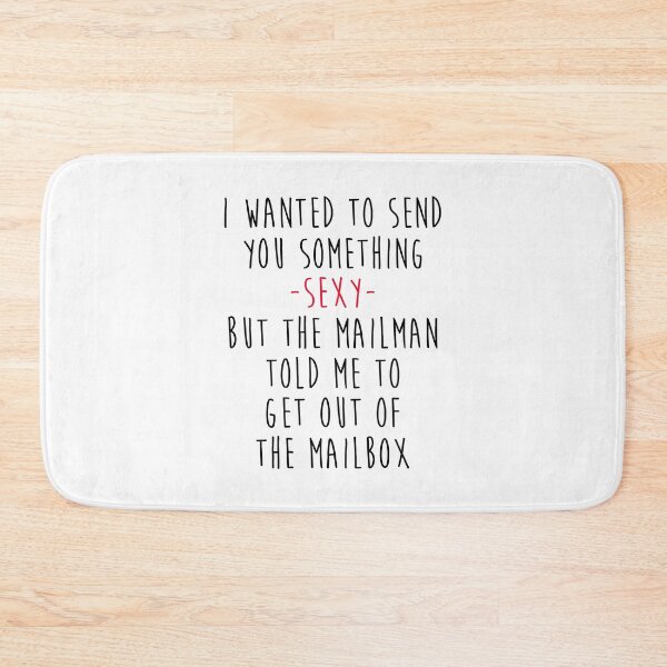 Item preview, I Wanted To Send You Something Sexy But The Mailman Told Me To Get Out Of The Mailbox - Long Distance Relationship designed and sold by T-shirt For You.