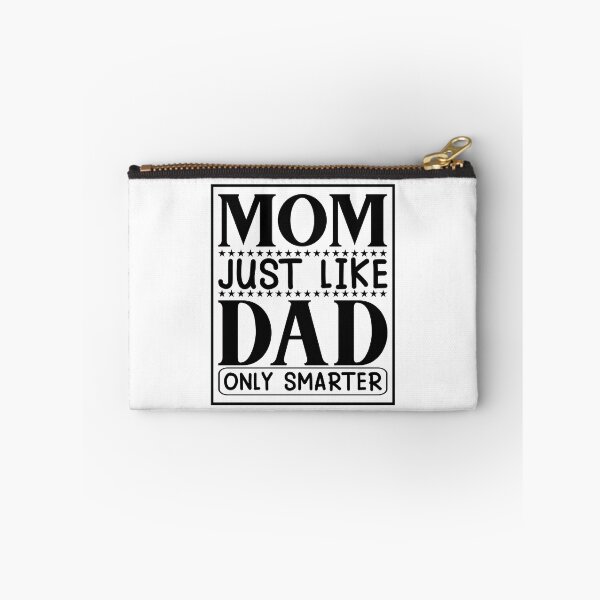 Item preview, Mom Just Like Dad Only smarter Funny Sayings Inspiration Joy Mood designed and sold by DesignByHeartUK.