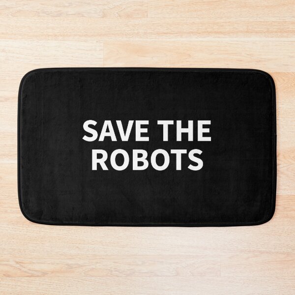 Item preview, Save The Robots designed and sold by phishphanart.