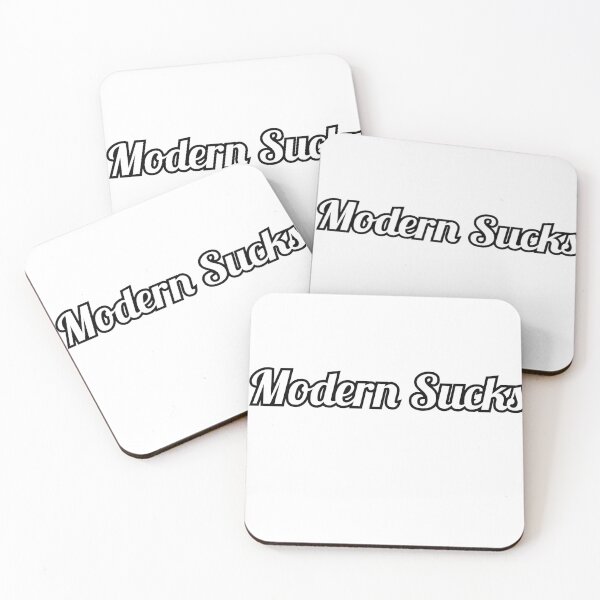 Item preview, Modern Sucks white lettering designed and sold by Kyler Campbell.