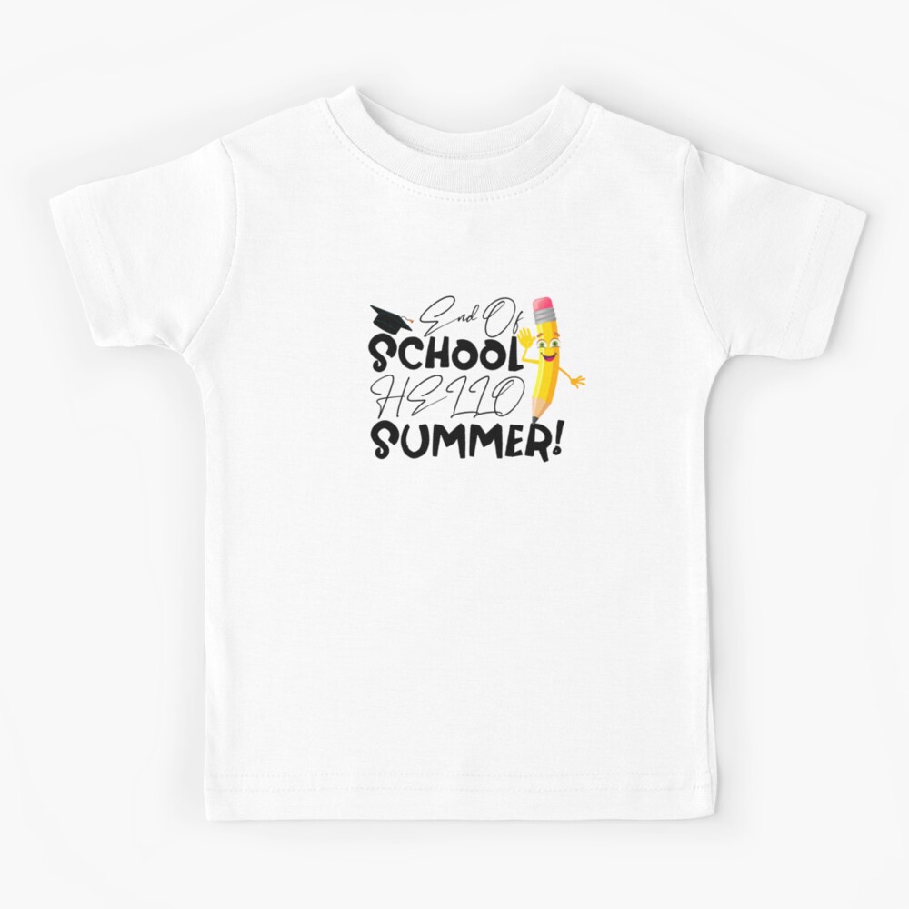 "End Of School Hello Summer, happy Last Day of School students and