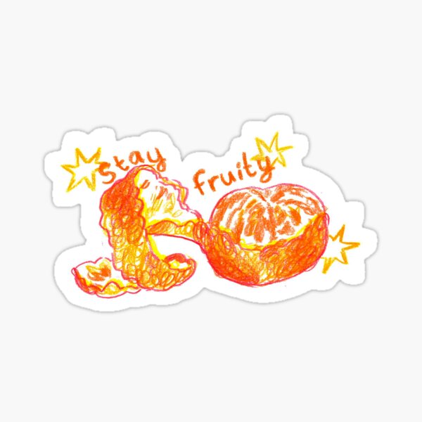 stay fruity! Sticker