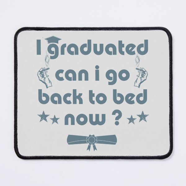 Item preview, I Graduated Can I Go Back To Bed Now shirt funny students Graduation T-Shirt designed and sold by cizito.