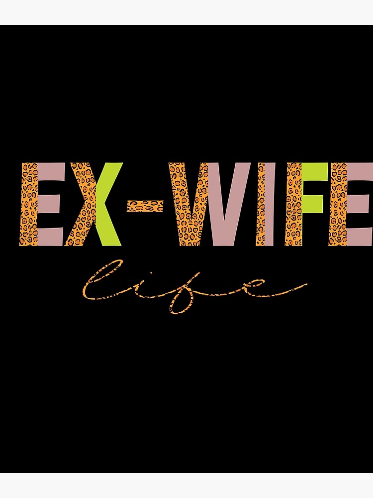 Funny Divorced Ex Wife Happy Divorced Finally Divorced Ex Wife Life Funny Divorce Party