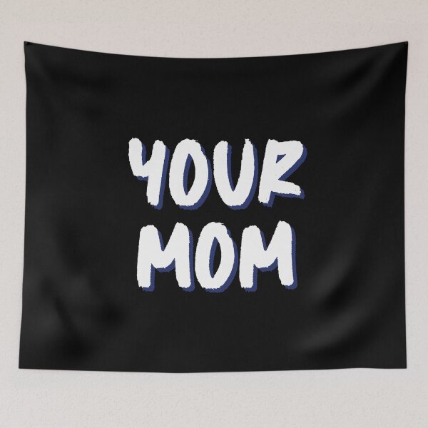 Item preview, Your Mom designed and sold by two7designs.