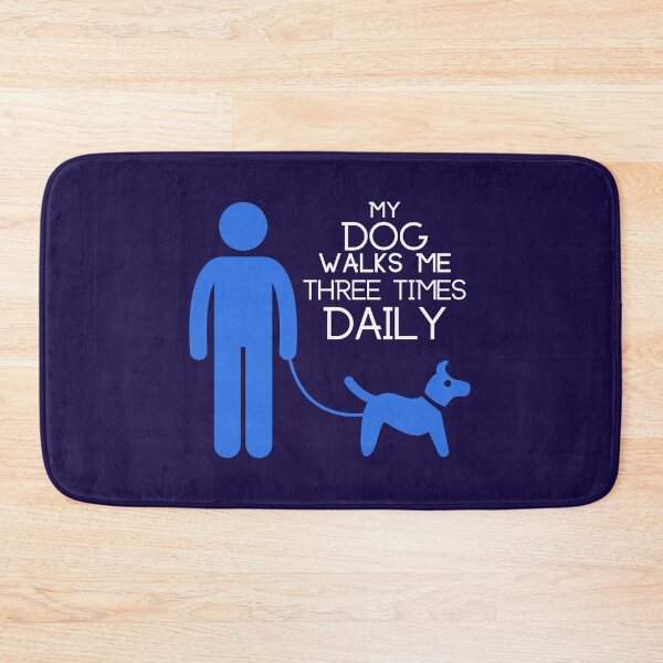 Item preview, My Dog Walks Me Three Times Daily designed and sold by JCMCDesigns.