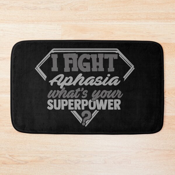Item preview, I Fight Aphasia What's Your Superpower designed and sold by Kohend.