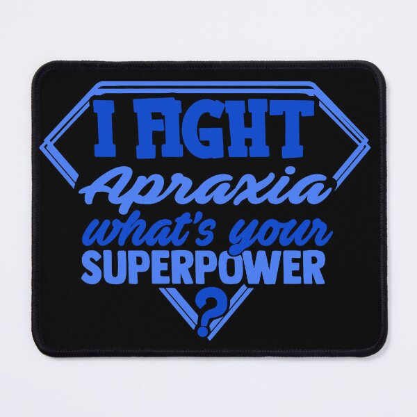 Item preview, I Fight Apraxia What's Your Superpower designed and sold by Kohend.