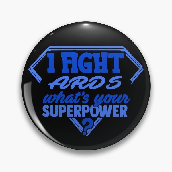 Item preview, I Fight ARDS What's Your Superpower designed and sold by Kohend.