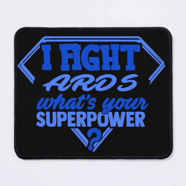 Item preview, I Fight ARDS What's Your Superpower designed and sold by Kohend.