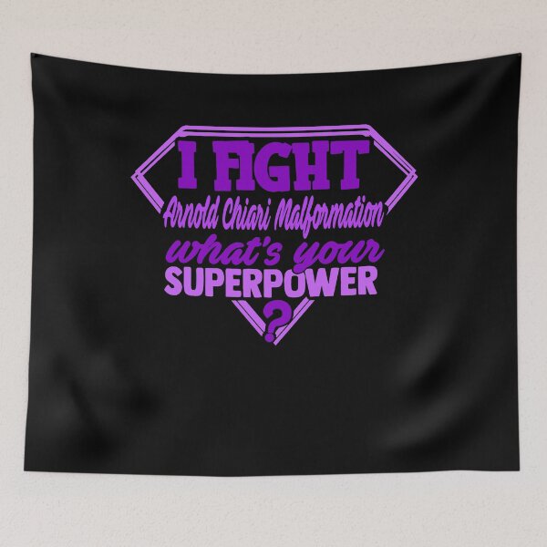 Item preview, I Fight Arnold Chiari Malformation What's Your Superpower designed and sold by Kohend.