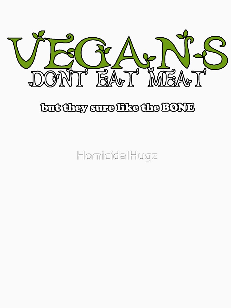 "Vegans Dont Eat Meat" Pullover Hoodie for Sale by HomicidalHugz