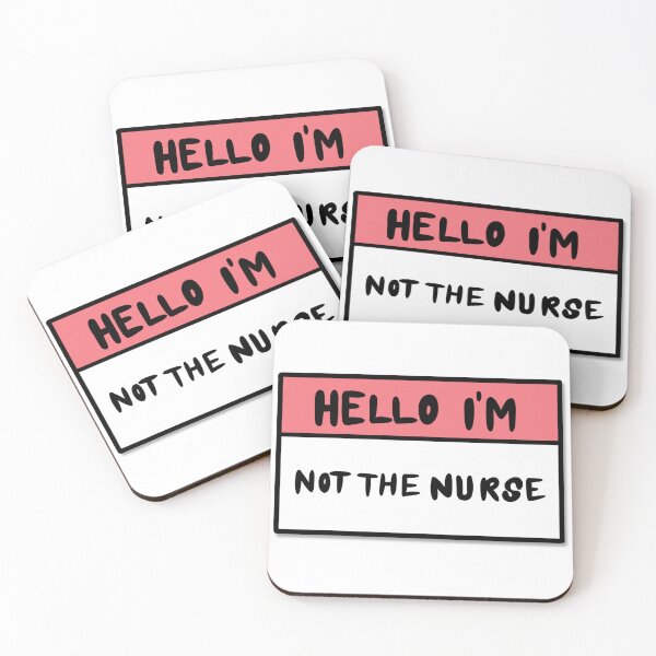 Item preview, Hello im Not the Nurse designed and sold by ricecakezz.
