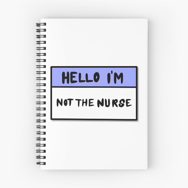 Item preview, Hello im not the nurse designed and sold by ricecakezz.